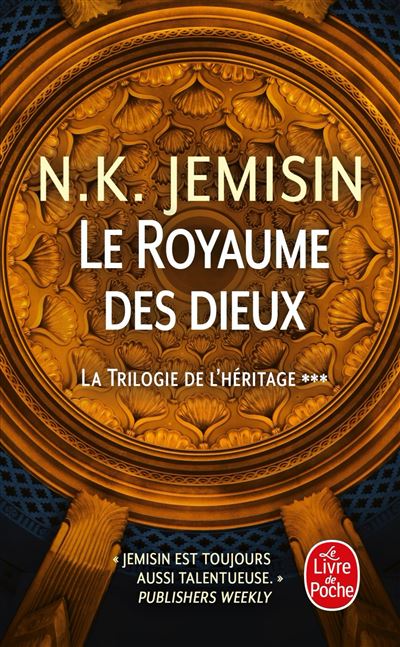Le Royaume des dieux (La Trilogie de l'héritage, Tome 3) - N. K. Jemisin - Poche