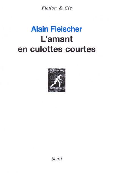 L'Amant en culottes courtes - Alain Fleischer - broché