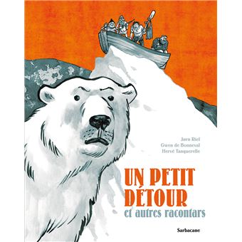 Racontars ArctiquesUn petit détour et autres racontars