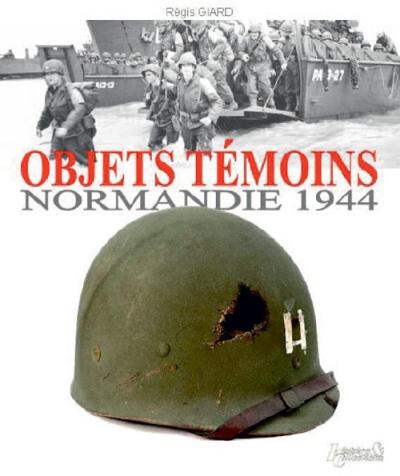 Objets témoins Normandie 44 - Régis Giard - broché