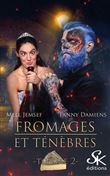 Fromages et ténèbres 2