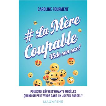 La mère coupable vide son sac