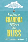 Professor Chandra Follows His Bliss