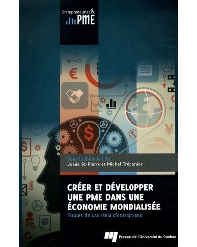 Creer et developper une pme dans une economiemondialisee - PIERRE/TREPA ST - broché