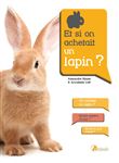 Et si on achetait un lapin ?