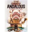 Le roman des Andalous, une autre Histoire d'Al-Andalous