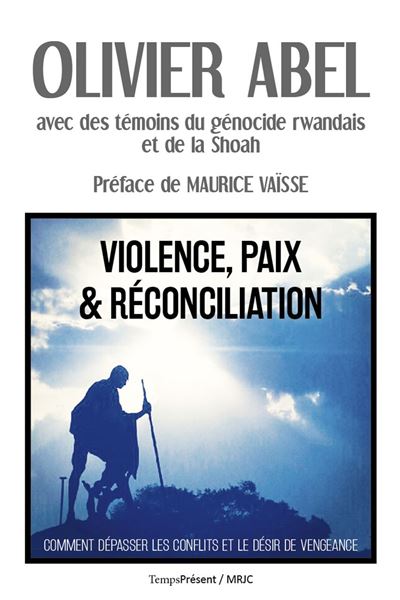 Violence paix et reconciliation comment depasser les conflit