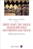 « Dieu fait du neuf aujourd'hui. Ouvrons les yeux. Conférences de Carême  Notre Dame de Paris 2023 »