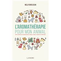 L'aromathérapie pour mon animal