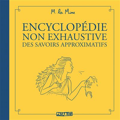 Encyclopédie non-exhaustive de savoirs approximatifs