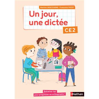 Un jour, une dictée CE2 - Cahier - 2020