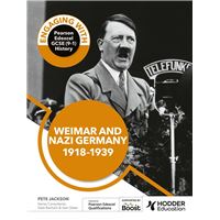 Engaging with Pearson Edexcel GCSE (9–1) History: Weimar and Nazi Germany, 1918–39