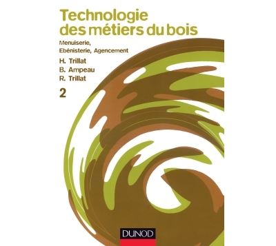 Technologie des metiers du bois,2
