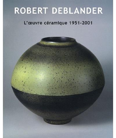 Robert Deblander l'oeuvre céramique