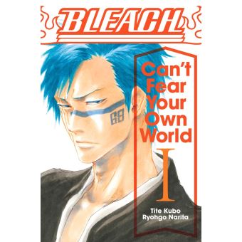 Bleach Can T Fear Your Own World Vol 1 Broche Achat Livre Ou Ebook Fnac