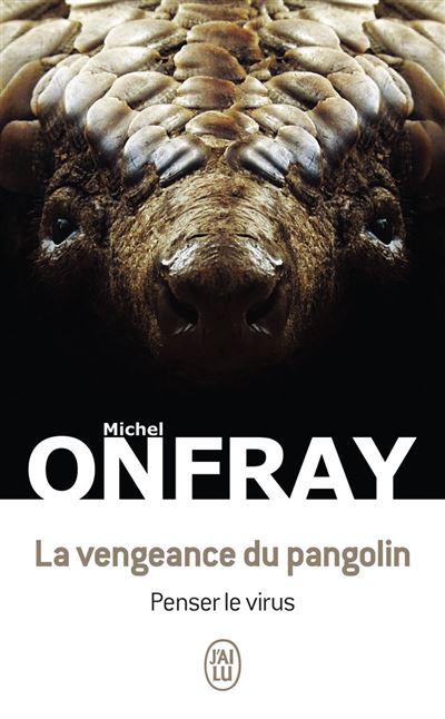 La vengeance du pangolin - Michel Onfray - Poche