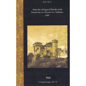 Actes du colloque d'études et de recherche Rennes le Château