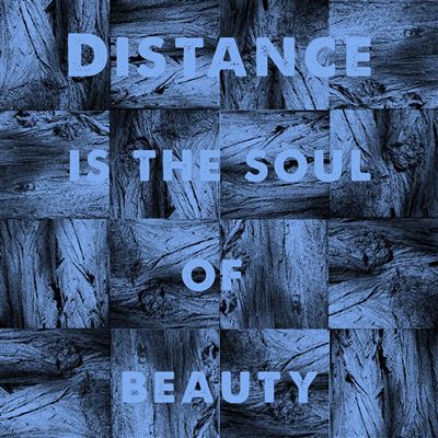 Distance Is The Soul Of Beauty