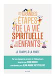 Les grandes étapes de la vie spirituelle de nos enfants - Je frappe à la porte