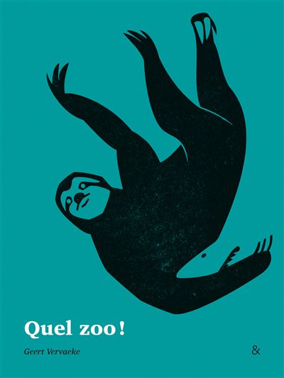 Quel zoo ! - Geert Vervaeke - broché