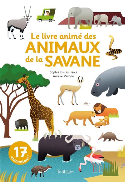 Le livre animé des animaux de la savane - Sophie Dussaussois - cartonné