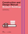 Construction and Design Manual : Museum Buildings