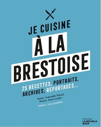 Je cuisine à la Brestoise - Guénaëlle Theaud - broché