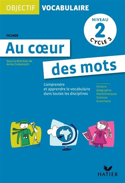 Objectif Vocabulaire - Au Coeur Des Mots Cm1