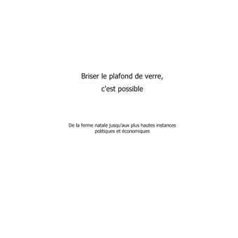 Briser le plafond de verre, c'est possible