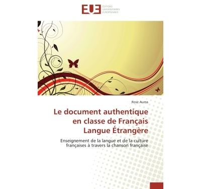 Le document authentique en classe de français langue étrangère