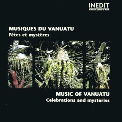 Musiques du Vanuatu fêtes et mystères