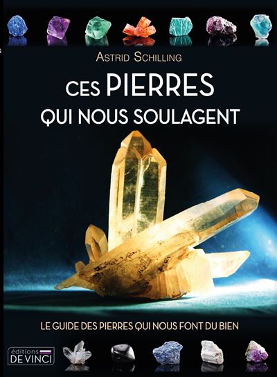 Ces pierres qui nous soulagent - Astrid Schilling - broché