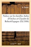 Notice sur les familles Aubry d'Osches et Claudot de Robert-Espagne