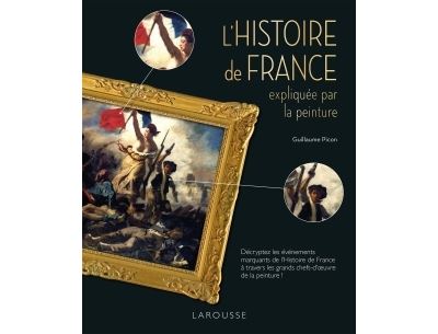 L'Histoire de France expliquee par la peinture