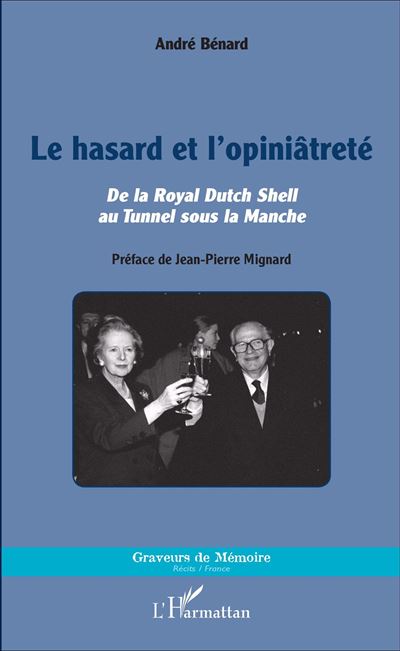 Le hasard et l'opiniâtreté - André Benard - broché