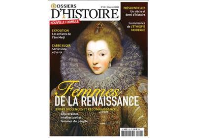 Dossiers d'Histoire n°120 : Les femmes de la renaissance - mars/avril 2022