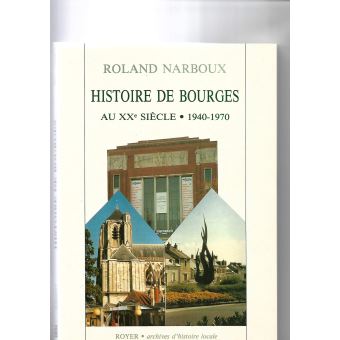 histoire de bourges au 20e siecle 1940-1970