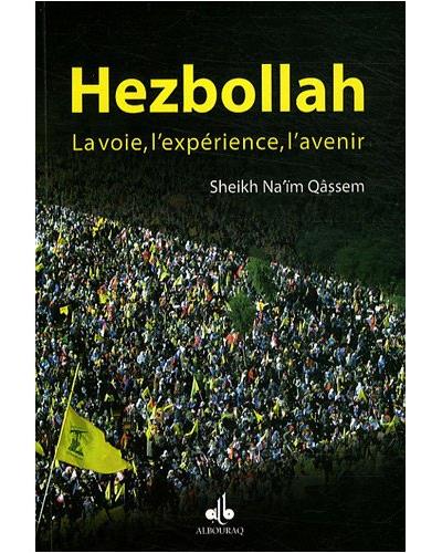 Hezbollah, la voie l'expérience, l'avenir