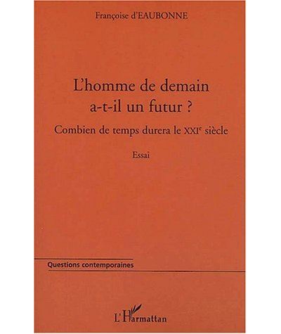L'homme de demain a-t-il un futur ?