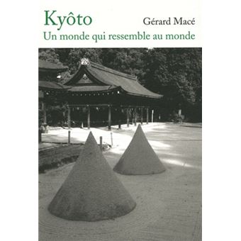 Kyôto, un monde qui ressemble au monde