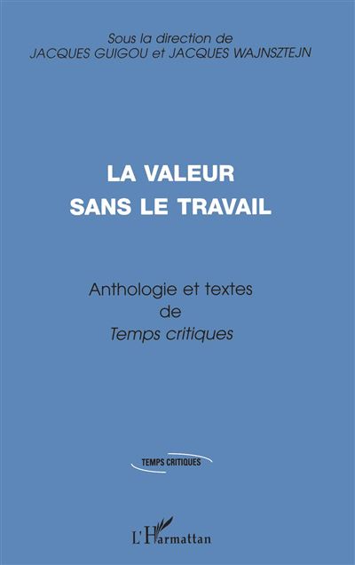 La valeur sans le travail - J. Guigou - broché