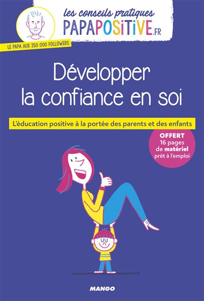 Les conseils pratiques papapositive.fr : Développer la confiance en soi