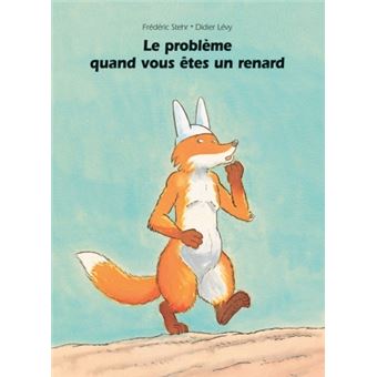 Probleme quand on est un renard (Le)