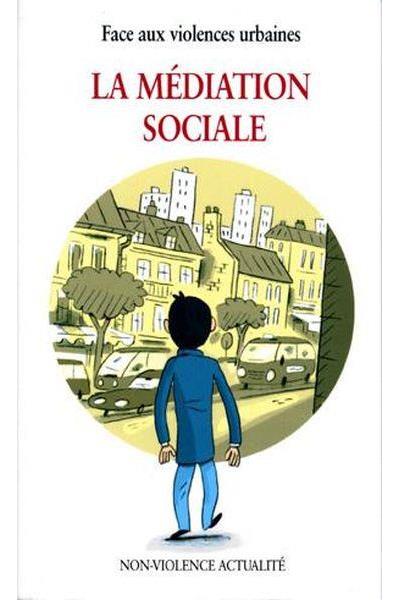 La Médiation Sociale Face Aux Violences Urbaines - Broché - Collectif ...