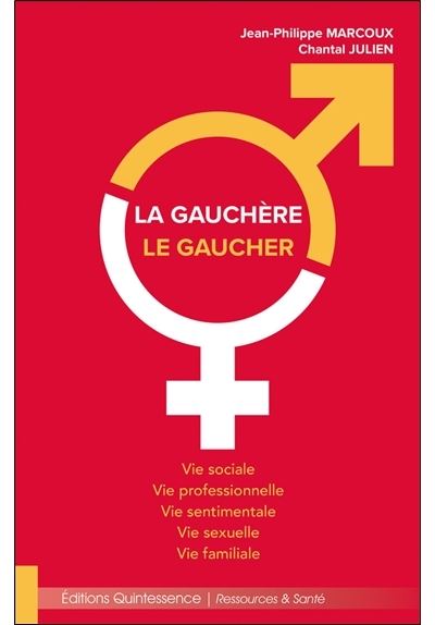 La Gauchère - Le Gaucher - Vie sociale, Vie professionnelle, Vie sentimentale, Vie sexuelle, Vie familiale