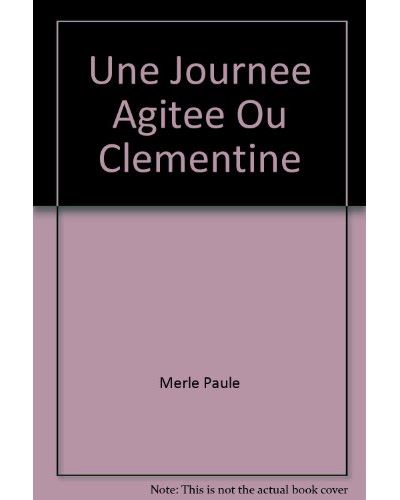 Une journée agitée ou Clémentine