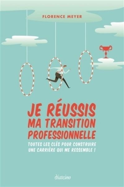 Je reussis ma transition professionnelle toutes les cles pou