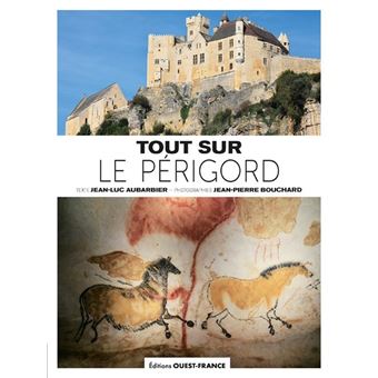 Tout sur le Périgord