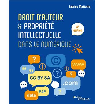 Droit d'auteur et propriété intellectuelle dans le numérique