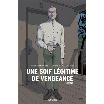 Une soif légitime de vengeance - Tome 2